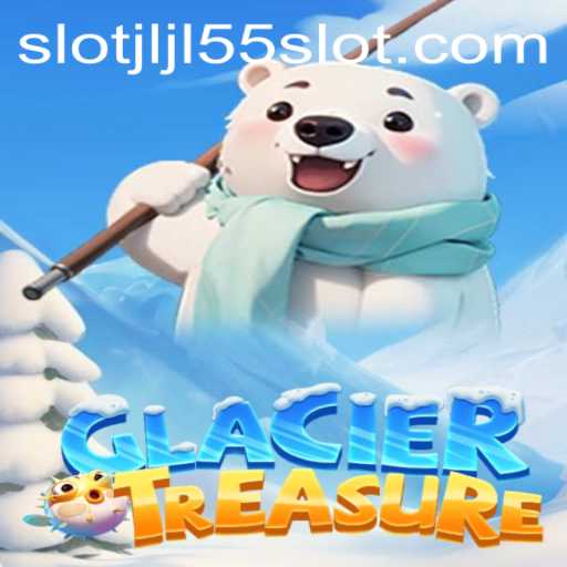 Exploring the Thrills of GlacierTreasure on the JLJL55 Slot: A Comprehensive Guide