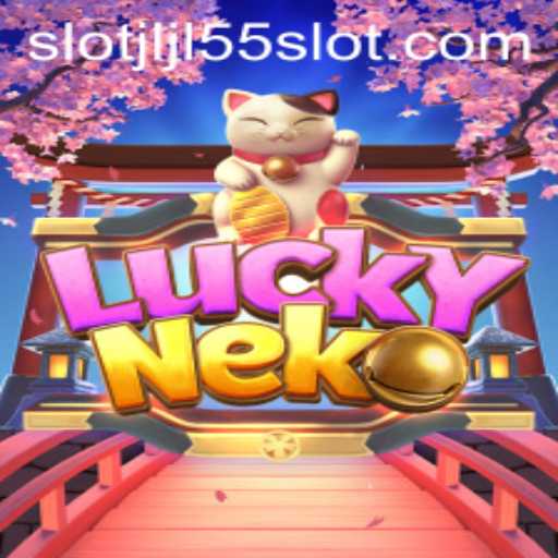 Exploring the World of LuckyNeko Slot Game and the Enigmatic JLJL55 Slot