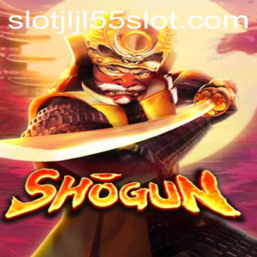 Exploring the Thrilling World of Shogun in JLJL55 Slot Game
