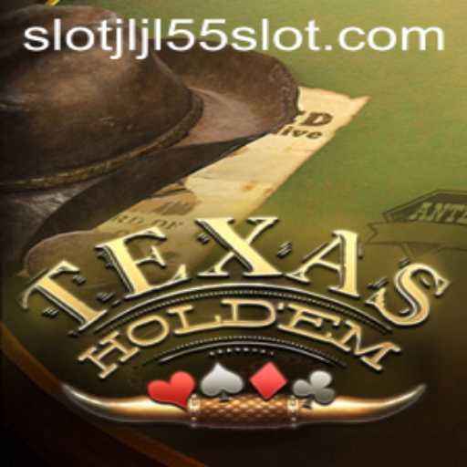 Unveiling the Intricacies of TexasHoldem and the Buzz Around JLJL55 Slot