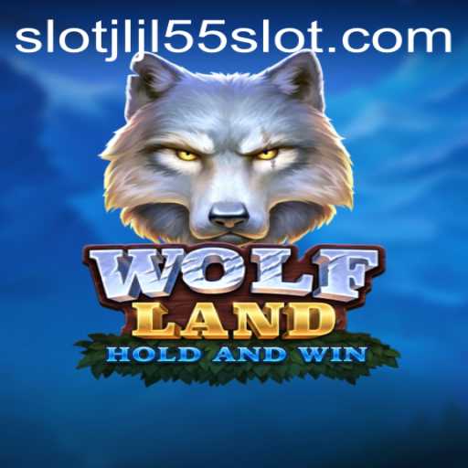 Discover the Thrilling World of WolfLand and the Exciting JLJL55 Slot
